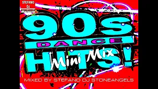 DANCE 90 MINI MIX DJ SET - POPULAR DANCE HITS 90's ORIGINAL VERSIONS MIXED BY STEFANO DJ STONEANGELS