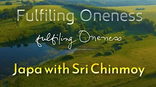 Japa "Fulfiling Oneness" | Reciting, music and handwriting by Sri Chinmoy