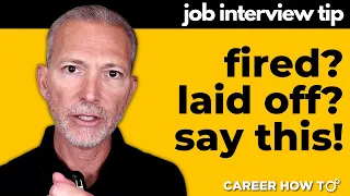 Best Way to Explain Your Layoff in a Job Interview