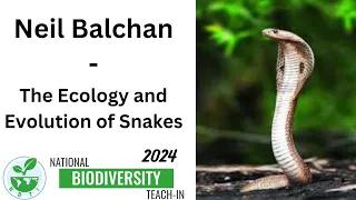 Neil Balchan- Ecology and Evolution of Snakes and their Venom.