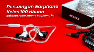 Persaingan Earphone Kelas 100 ribuan bakalan rame karena earphone ini - Jcally MN (eng subt)