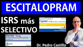 💊ESCITALOPRAM (Lexapro Cipralex Esertia) para ANSIEDAD (TAG,TAS,TOC) y DEPRESIÓN  📘DR PEDRO CASTILLO