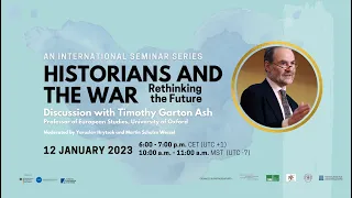 Historians and the War: Discussion with Prof. Timothy Garton Ash