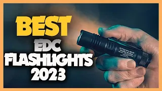 12 Best EDC Flashlight 2023