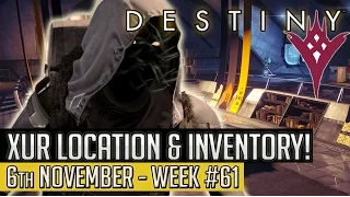 Destiny | XUR New Location & Inventory 6th November! (Week 61)