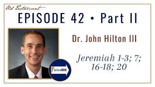 Jeremiah 1-20 Part 2 • Dr. John Hilton III • Oct. 10 - 16 • Come Follow Me
