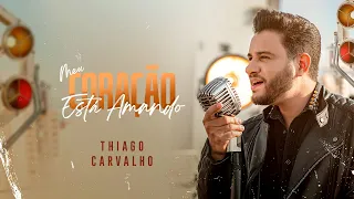 Thiago Carvalho - Meu Coração Está Amando  (VídeoClipe Oficial)