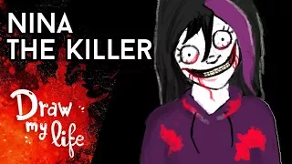 NINA THE KILLER | Creepypasta | Draw My Life
