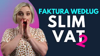 Faktura według SLIM VAT 2