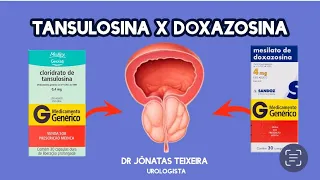 DOXAZOSINA X TANSULOSINA: QUAL É O MELHOR? (RESPONDIDO)