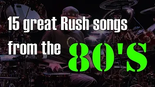 15 great Rush songs from the 80's - Neil Peart tribute