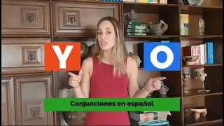 Usando Y y O en español: CONJUNCIONES POPULARES DEL ESPAÑOL | Español con María