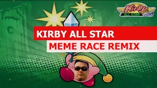 Kirby All Star - Meme Race (MASHUP REMIX)