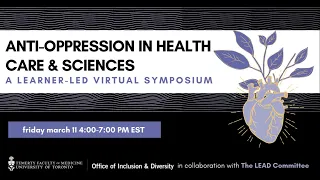 The 2022 Anti-Oppression in Health Care & Sciences: Learner Presentations