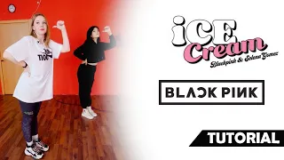 [K-POP DANCE TUTORIAL] Black Pink - Ice Cream (ft. Selena Gomez) | MIRRORED