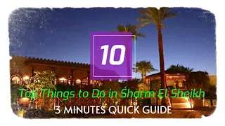 Top 10 Things to Do in Sharm El-Sheikh 🇪🇬 | 3 Minutes Quick Guide | Travel Guide 👊