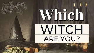 Which Witch are You? || Different Types of Witches and Witchcraft