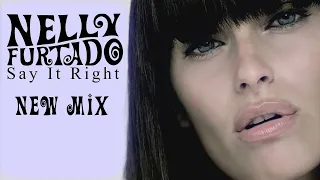 Nelly Furtado - Say It Right (New Mix)