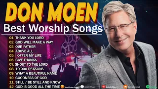 Give Thanks | Don Moen Worship Christian Worship Songs 2024 🙏 Best Praise And Worship