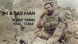 SEAL TEAM - Sonny Quinn - BRAVO 3 - I'm a bad man