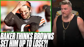 Baker Mayfield Feels Like He Was Set Up To Lose By The Browns? | Pat McAfee Reacts