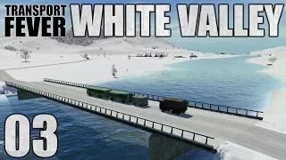 Transport Fever || White Valley Part 3!