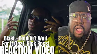 Blxst – Couldn’t Wait For It (feat. Rick Ross) [Official Music Video] REACTION !!!