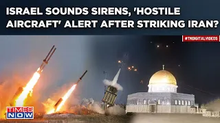 Israel Sounds Sirens After 'Striking' Iran? 'Hostile Aircraft' Alert| Iron Dome Blocks Gaza Missile?