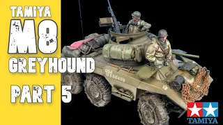 TAMIYA 1/35 M8 GREYHOUND PART 5 WEATHERING / FINAL DETAILING