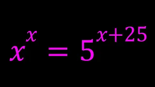 An Exponential Equation | x^x=5^{x+25}