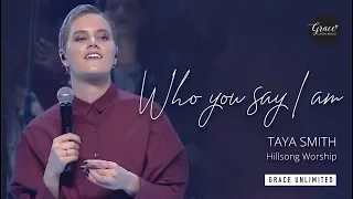 Who You Say I Am - Taya Smith Hillsong Church