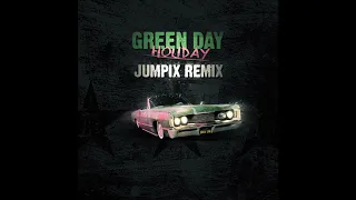 Greenday - Holiday (Jumpix Remix)