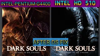 DARK SOULS | PREPARE TO DIE EDITION | INTEL-G4400 |INTEL-HD-510 | INTEGRATED GRAPHICS