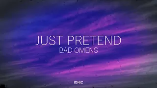 Just Pretend - Bad Omens / speed up