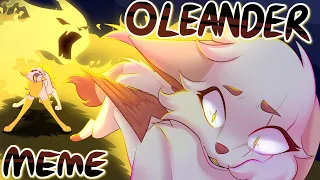 oleander !! animation meme