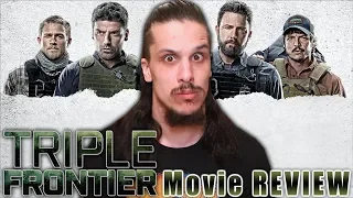 Triple Frontier - Movie REVIEW (Netflix Original)