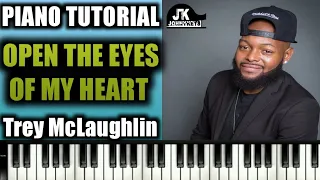 Piano Tutorial "Open The Eyes Of My Heart" By Trey McLaughlin