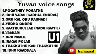 Yuvan Shankar Raja Hits || Yuvan songs || U1 songs tamil || U1 Drugs🎧💊💉 || Tamil songs ||