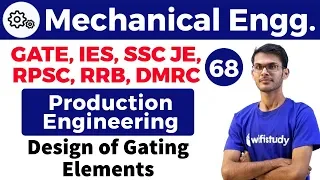 12:00 PM - Mechanical by Vishal Sir | Production Engineering | Design of Gating Elements