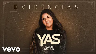 Yasmin Santos - Evidências (Pseudo Video)