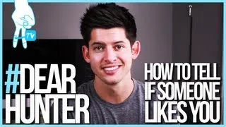 How To Tell If Someone Likes You #DearHunter - Ep. 2