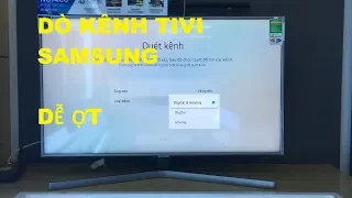 Hướng dẫn dò kênh Tivi Samsung VTV, VTC ....