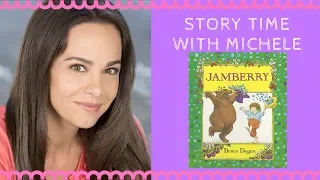 Story Time With Michele! "Jamberry" read aloud for kids