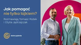 Jak pomagać nie tylko lajkiem? - radzi mistrzyni olimpijska Otylia Jędrzejczak | DOBRE PYTANIE