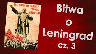 Bitwa o Leningrad cz. 3 "Przełamanie"