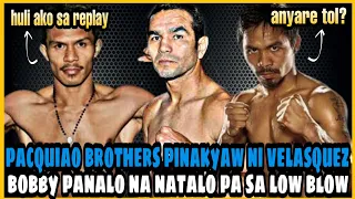 PINAKYAW ni HECTOR VELASQUEZ ang PACQUIAO BROTHERS | BOBBY NATALO DAHIL sa LOW BLOW