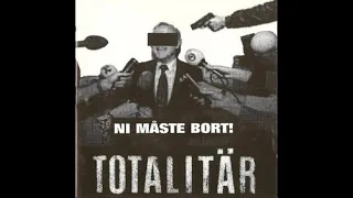 Totalitär - 1997 - Ni måste bort