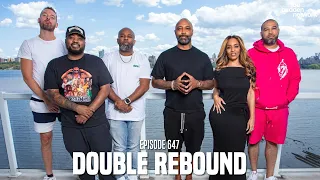 The Joe Budden Podcast Episode 647 | Double Rebound