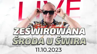 DJ ŚWIRU On Air ZeŚwirowana Środa (11.10.2023)