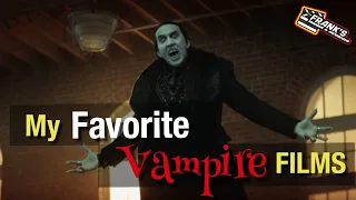 My Favorite Vampire Films! | Chilling, Gory, and Fun Classics!